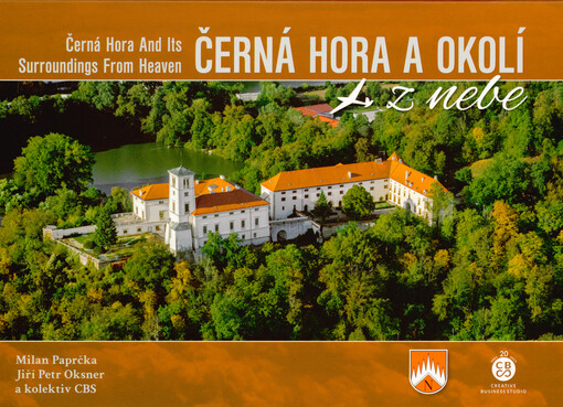 Černá Hora a okolí z nebe = Černá Hora and its surroundings from heaven