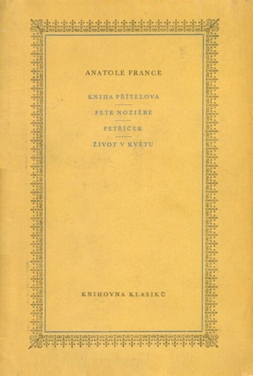 Kniha přítelova ; Petr Nozière ; Petříček ; Život v květu