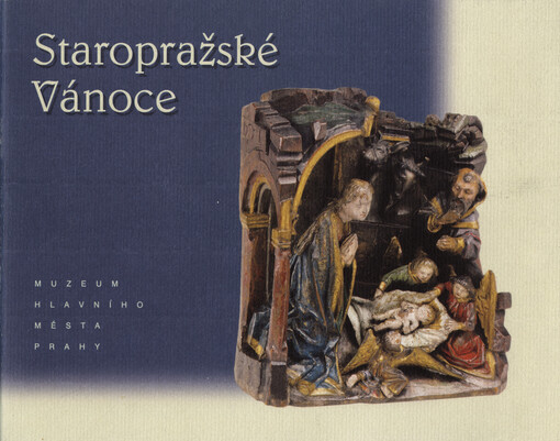 Staropražské Vánoce = Christmas in old Prague