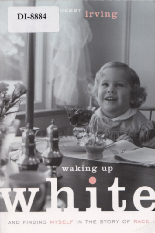 Waking up white and finding myself in the story of race