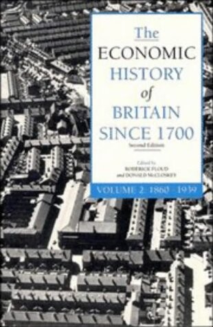 The Economic history of Britain since 1700.Volume 2,1860-1939