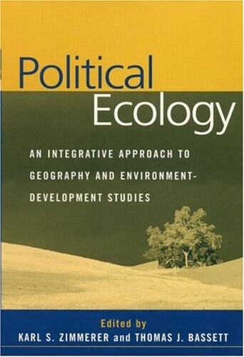 Political ecology :an integrative approach to geography and environment-development studies