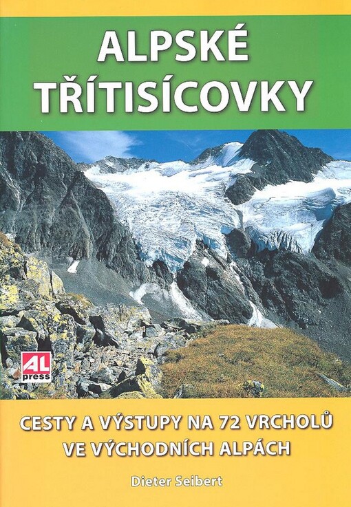 Lehké třítisícovky ve východních Alpách: po cestách i pěšinách na 72 vrcholů