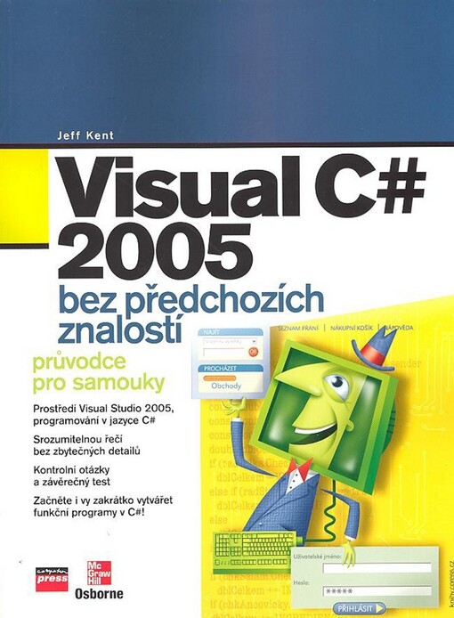 Visual C# 2005 - bez předchozích znalostí: průvodce pro samouky