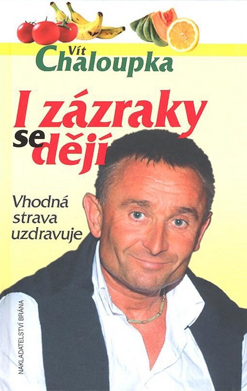 I zázraky se dějí: vhodná strava uzdravuje