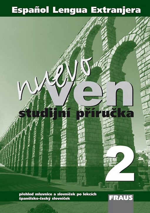 NUEVO VEN 2 STUDIJNÍ PŘÍRUČKA - PhDr. Jitka Fenclová, Mgr. Kateřina Fousková