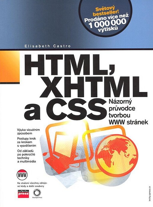 HTML, XHTML a CSS: názorný průvodce tvorbou WWW stránek