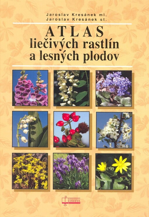 Atlas liečivých rastlín a lesných plodov.