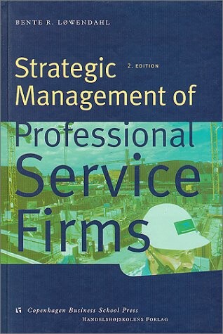 Strategic Management of Professional Service Firms