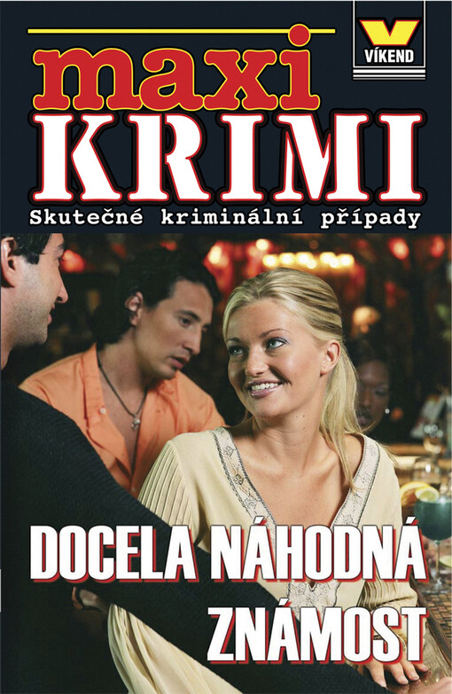 Docela náhodná známost : skutečné kriminální případy