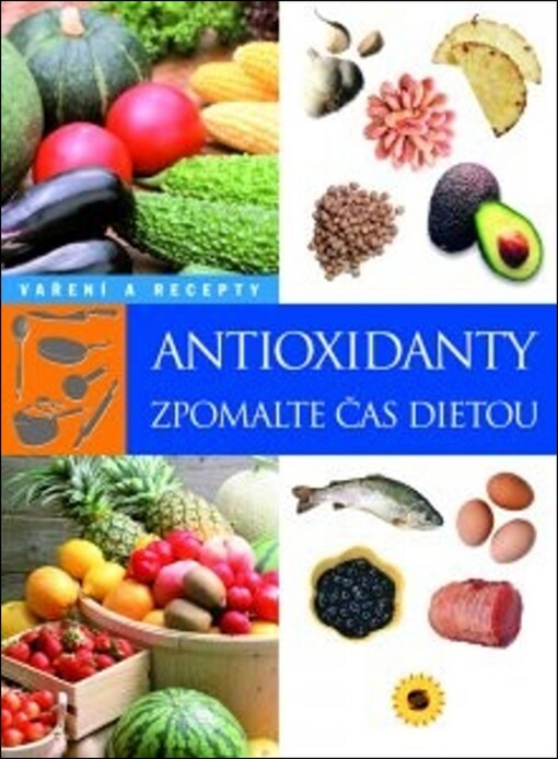 Antioxidanty : zpomalte čas dietou