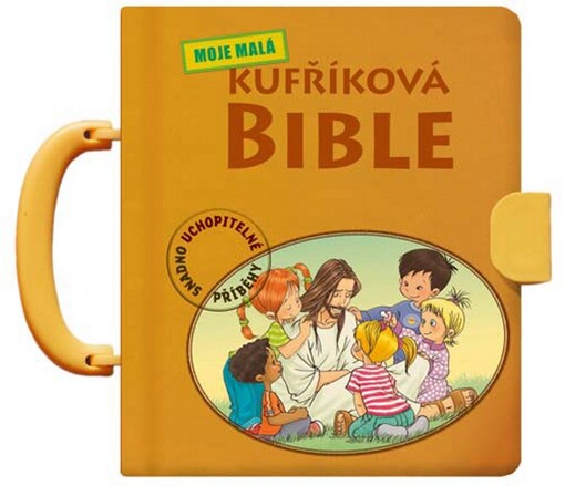 Moje malá kufříková bible : [snadno uchopitelné biblické příběhy]