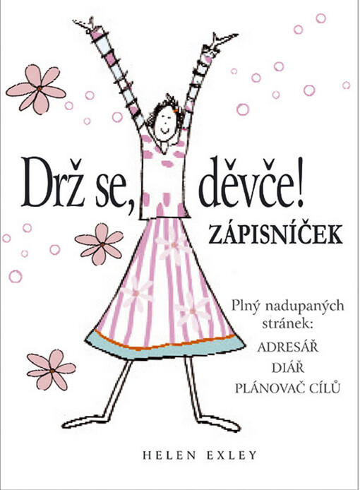 Drž se, děvče! Zápisníček -- Plný nadupaných stránek: adresář, diář, plánovač cílů