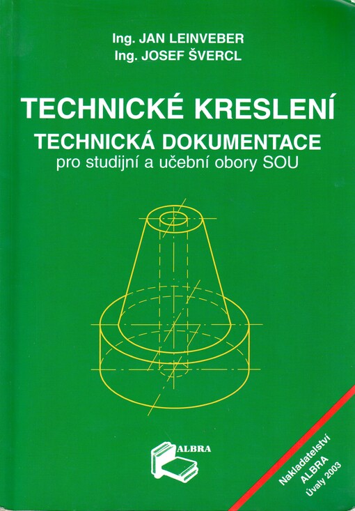 Technické kreslení: technická dokumentace : pro studijní a učební obory SOU