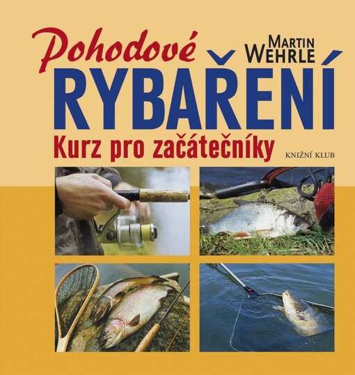 Pohodové rybaření : kurz pro začátečníky, Vyd. 1.