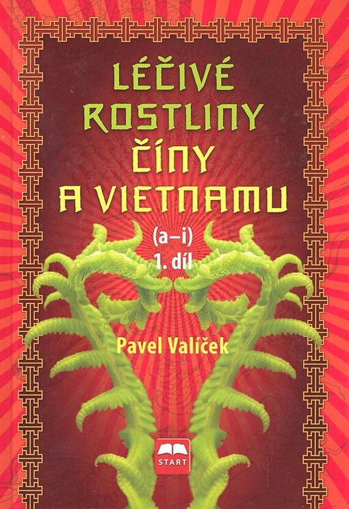 Léčivé rostliny Číny a Vietnamu, Díl 1