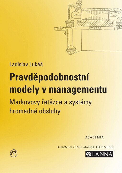 Pravděpodobnostní modely v managementu: Markovovy řetězce a systémy hromadné obsluhy