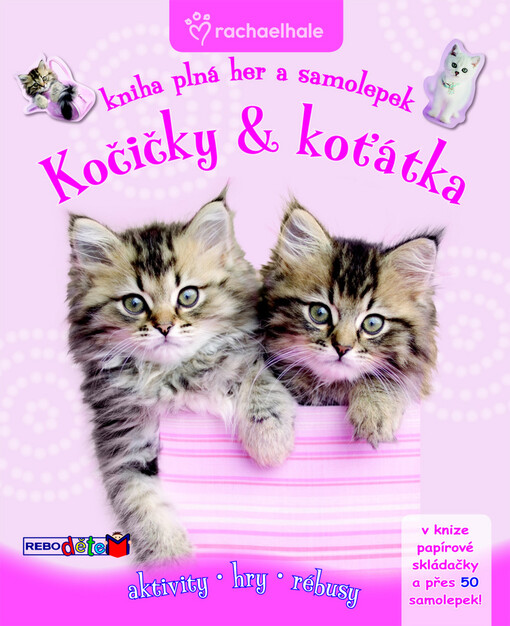 Kočičky & koťátka : kniha plná her a samolepek : aktivity, hry, rébusy