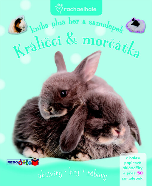 Králíčci & morčátka : kniha plná her a samolepek : aktivity, hry, rébusy
