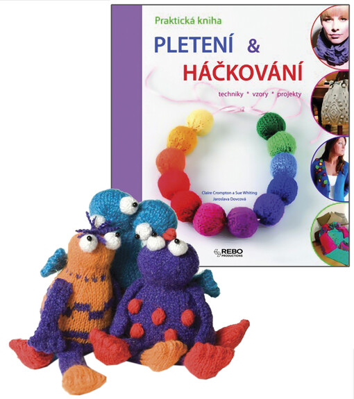 Pletení & háčkování : praktická kniha : techniky, vzory, projekty, 1. vyd.