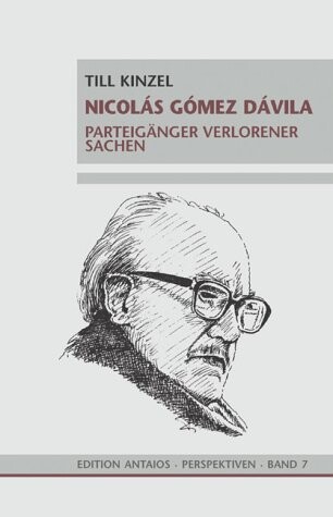 Nicolás Gómez Dávila : Parteigänger verlorener Sachen
