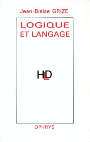 Logique et langage (Collection L'Homme dans la langue) (French Edition)