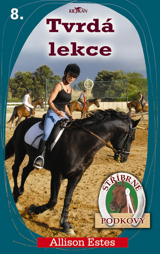 Stříbrné podkovy, 8, Tvrdá lekce
