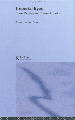 Imperial eyes : travel writing and transculturation