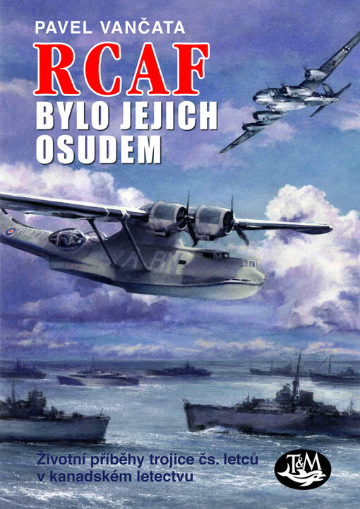 RCAF bylo jejich osudem