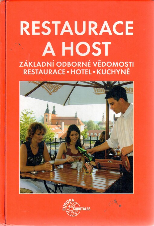 Restaurace a host: základní odborné vědomosti : restaurace, hotel, kuchyně