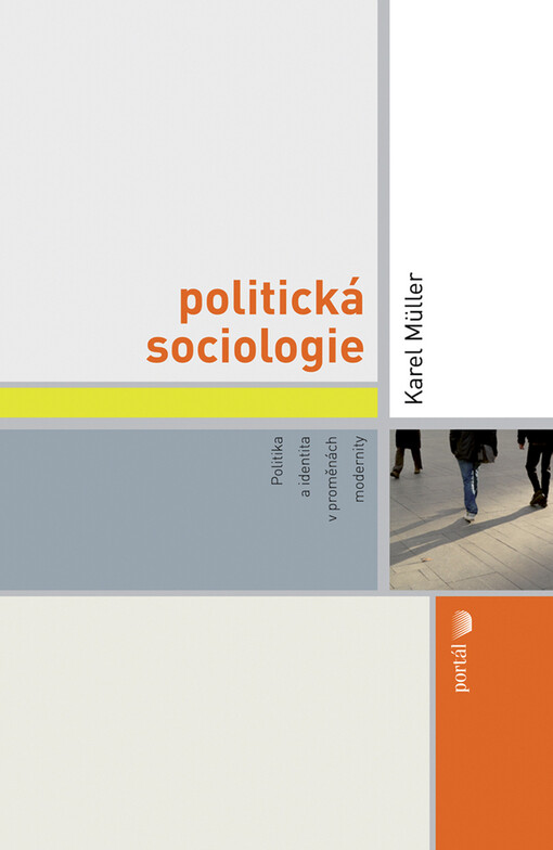 Politická sociologie : [politika a identita v proměnách modernity]