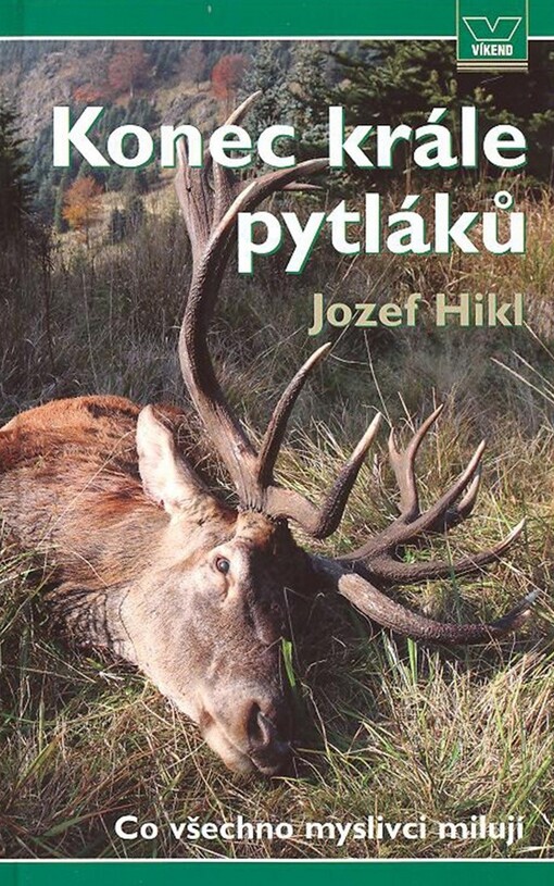 Konec krále pytláků: co všechno myslivci milují