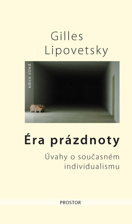 Éra prázdnoty: úvahy o současném individualismu