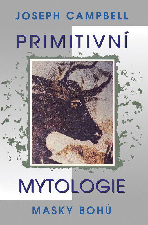 Primitivní mytologie: masky bohů