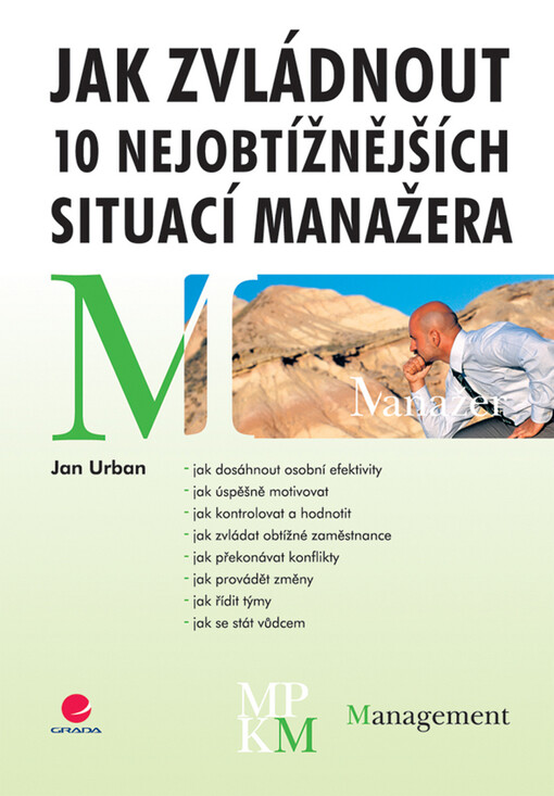 Jak zvládnout 10 nejobtížnějších situací manažera | Urban Jan - e-kniha