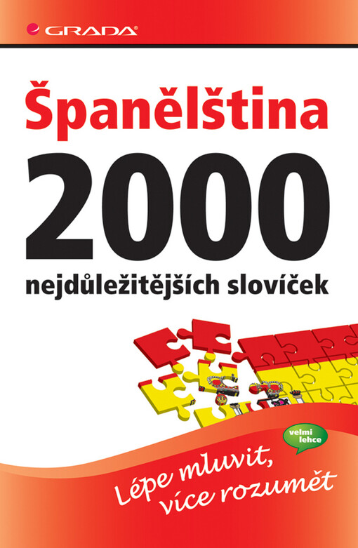 Španělština : 2000 nejdůležitějších slovíček : [lépe mluvit, více rozumět!]