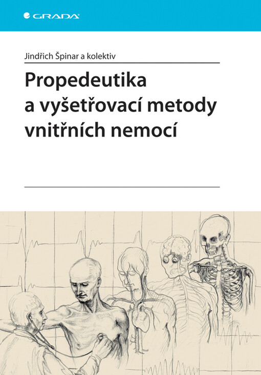 Propedeutika a vyšetřovací metody vnitřních nemocí | Špinar Jindřich, kolektiv - e-kniha