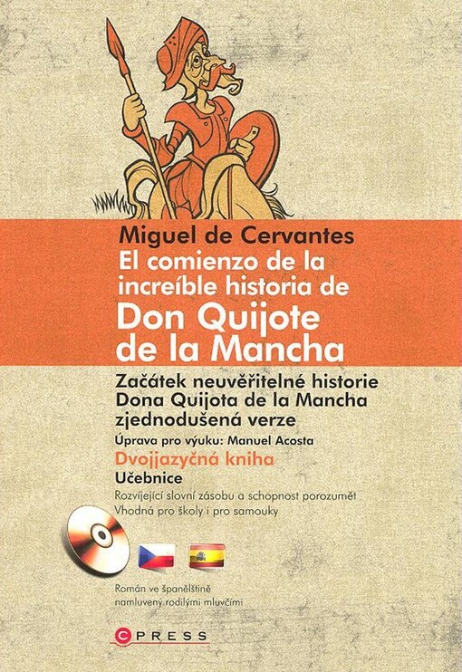 El comienzo de la increíble historia de Don Quijote de la Mancha =Začátek neuvěřitelné historie Dona Quijota de la Mancha