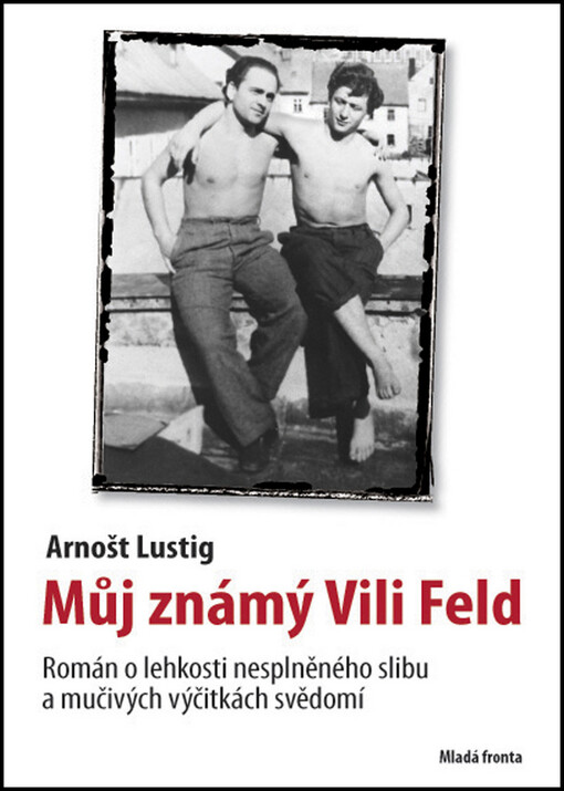 Můj známý Vili Feld: (tma a světlo světa)