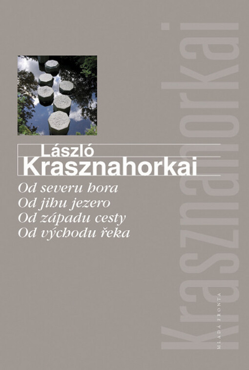 Od severu hora - Od jihu jezero - Od západu cesty - Od východu řeka