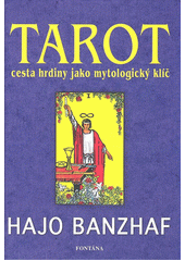Tarot a cesta životem  (odkaz v elektronickém katalogu)