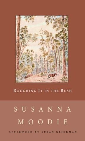 Roughing it in the bush, or, Life in Canada