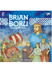 Brian Boru : velkokrál Irska (odkaz v elektronickém katalogu)