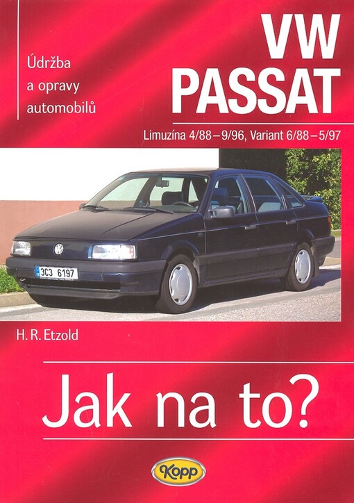 Údržba a opravy automobilů VW Passat/Variant : zážehové motory ..., vznětové motory ...