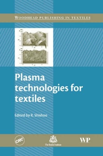 Plasma Technologies for Textiles (Woodhead Publishing Series in Textiles)