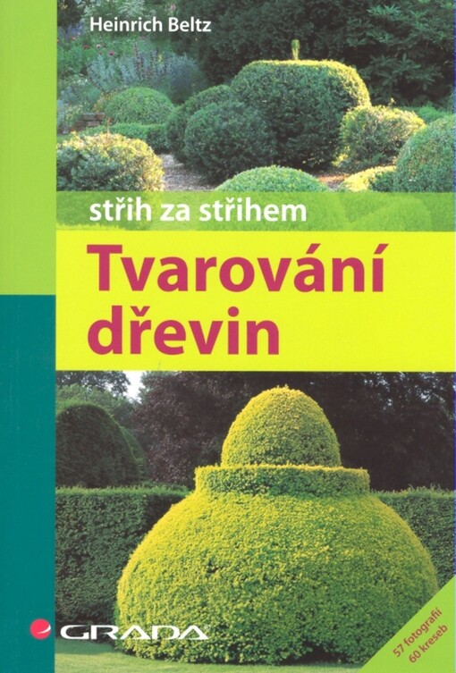 Tvarování dřevin - střih za střihem