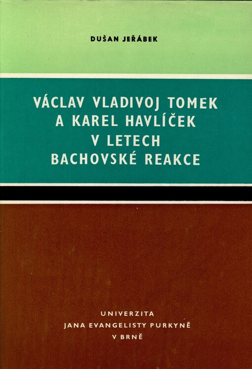 Václav Vladivoj Tomek a Karel Havlíček Borovský v letech bachovské reakce