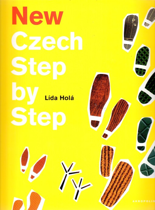 New Czech step by step, V nakl. Akropolis 4., opr. vyd.