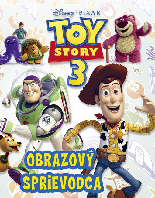 Toy story 3 : obrazový sprievodca, 1. vyd.