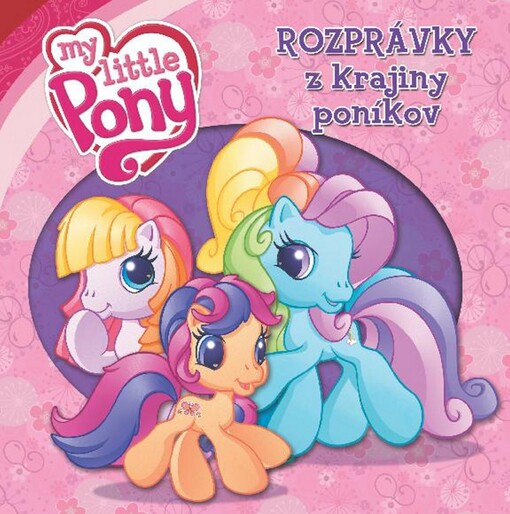 My Little Pony. Rozprávky  z krajiny poníkov